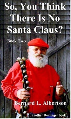 So, You Think There is No Santa, Book 2