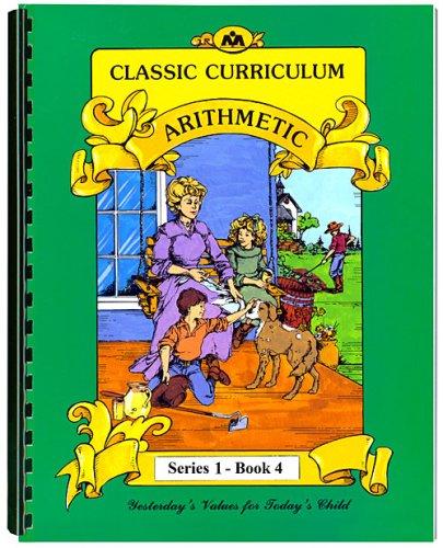 Classic Curriculum Arithmetic Workbook Series 1 - Book 4