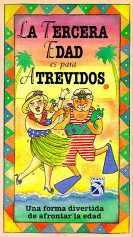 La Tercera Edad Es Para Atrevidos