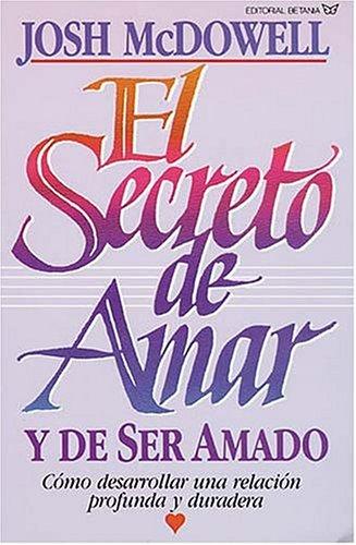 El Secreto De Amar Y De Ser Amadoel Secreto De Amar Y De Ser Amado