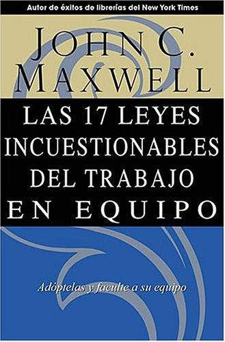 Las 17 leyes incuestionables del trabajo en equipo