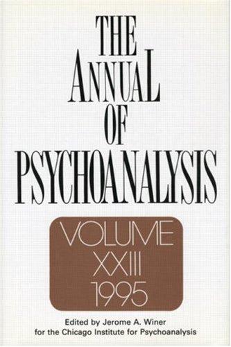 The Annual of Psychoanalysis, V. 23 (Annual of Psychoanalysis)