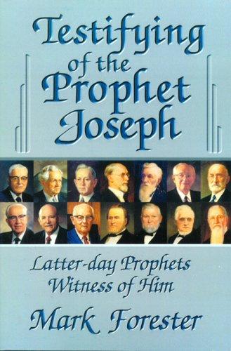 Testifying of the Prophet Joseph