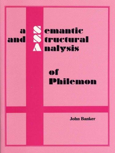 A Semantic and Structural Analysis of Philemon (Semantic and Structural Analysis series)