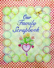 Our Family Scrapbook (Family Scrapbooking Series)