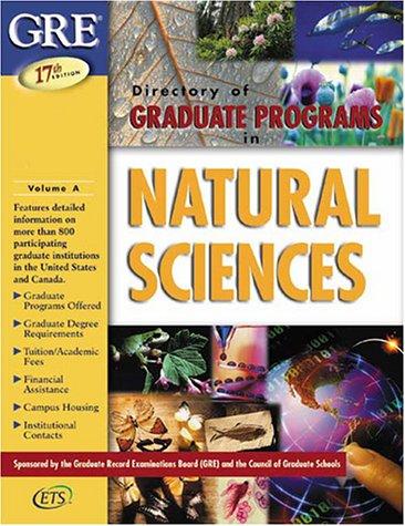 Directory of Graduate Programs in Natural Sciences (Directory of Graduate Programs: Vol. A: Natural Sciences)