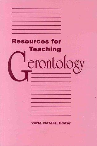 Resources for Teaching Gerontology (Pub.)