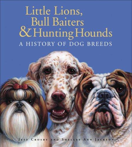 Little lions, bull baiters & hunting hounds