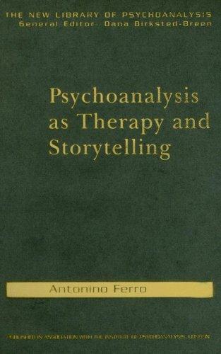 Psychoanalysis as Therapy and Story-Telling (New Library of Psychoanalysis)