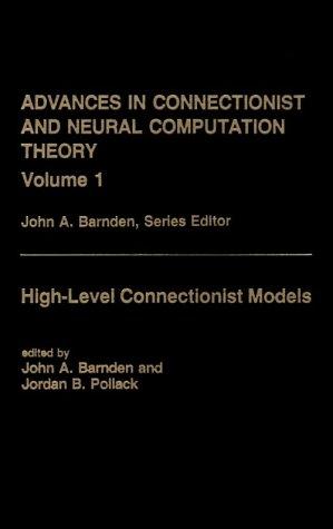 High-Level Connectionist Models (Advances in Connectionist and Neural Computation Theory)