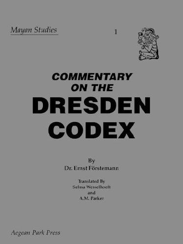 Commentary on the Dresden Codex (Mayan Studies Series , No 1)