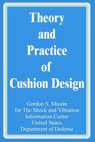 Theory and Practice of Cushion Design