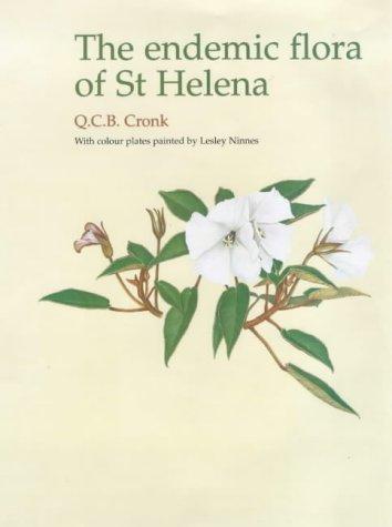 The Endemic Flora of St Helena (South Atlantic Library)