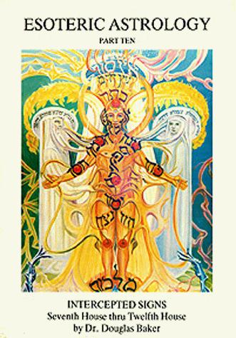 Esoteric Astrology, Part X Intercepted Signs