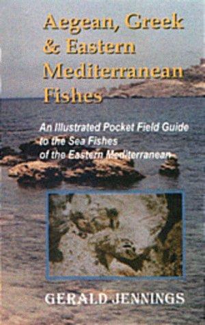 Aegean, Greek and Eastern Mediterranean Fishes