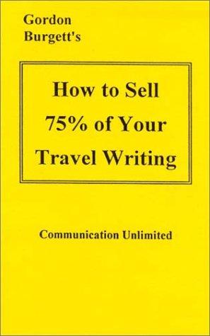 How to Sell 75% of Your Travel Writing (Writing AC Seminar Series)