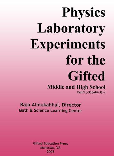 Physics Laboratory Experiments for the Gifted