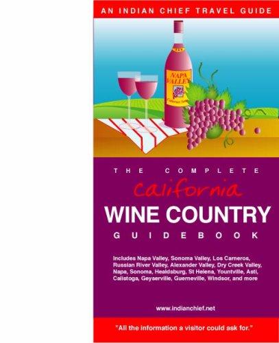 The Complete California Wine Country Guidebook (Complete Wine Country Guidebook) (Complete Wine Country Guidebook)