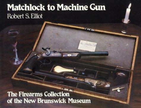 Matchlock to Machine Gun