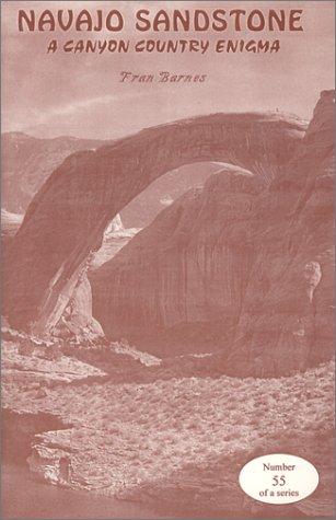 Navajo Sandstone A Canyon Country Enigma