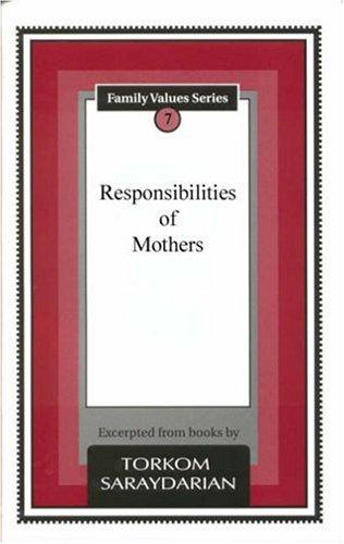 Responsibilities of Mothers (Family Values Series, Volume 7)