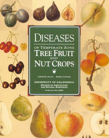 Diseases of temperate zone tree fruit and nut crops