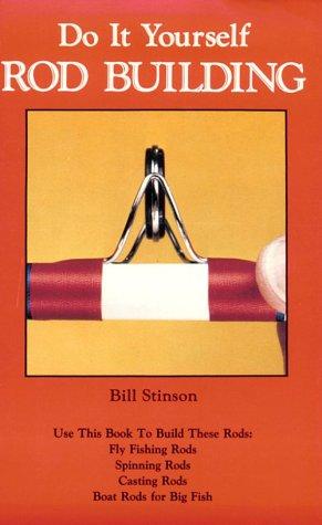 Do It Yourself Rod Building