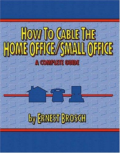 How To Cable The Home Office/Small Office
