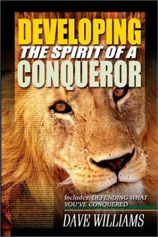 Developing the Spirit of a Conqueror
