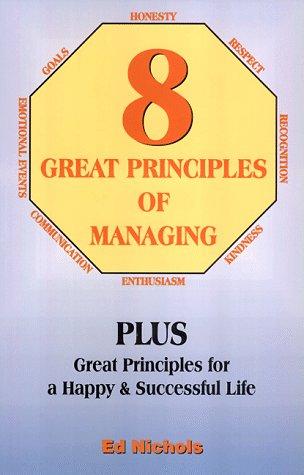 The Eight Great Principles Of Managing