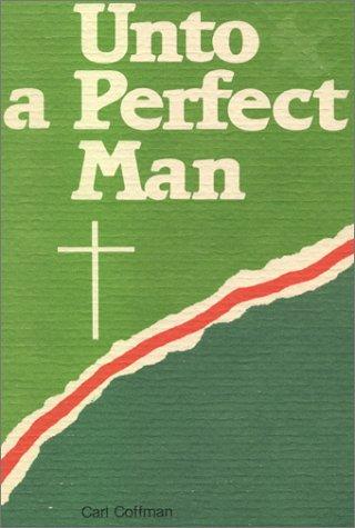 Unto a Perfect Man