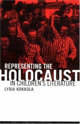 Representing the Holocaust in Children's Literature (Children's Literature and Culture)
