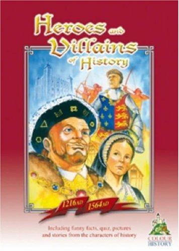 Heroes and Villains of History