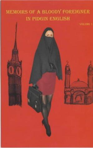 Memoirs of a Bloody Foreigner in Pidgin English