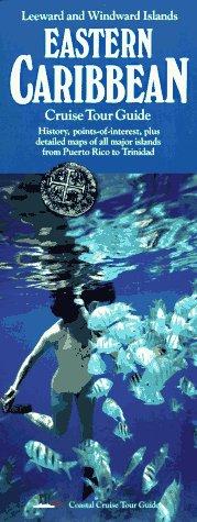 Caribbean, Eastern Cruise Tour Guide