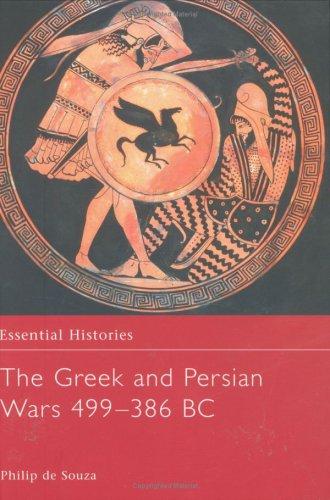 The Greek and Persian Wars, 499-386 B.C.