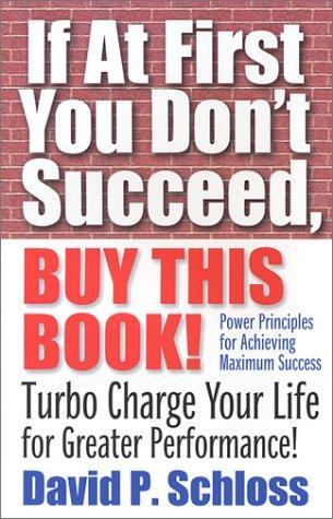 If At First You Don't Succeed, Buy This Book!