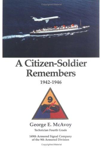 A Citizen-Soldier Remembers 1942-1946