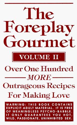 The Foreplay Gourmet--Volume II