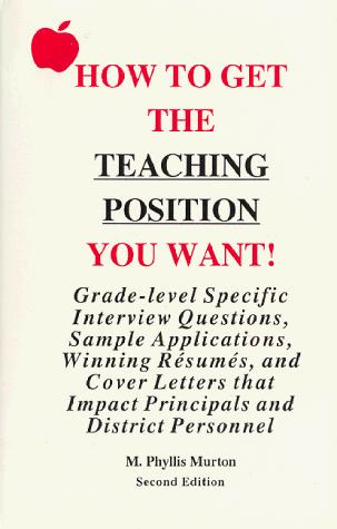 How to Get the Teaching Position You Want!