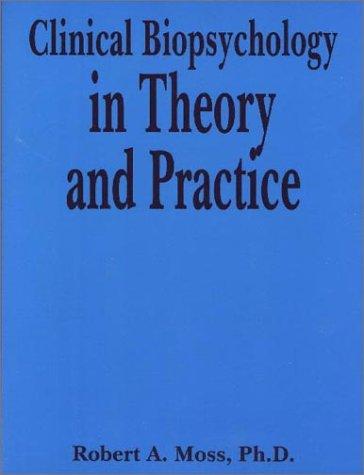 Clinical Biopsychology in Theory and Practice