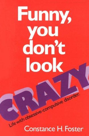 Funny, You Don't Look Crazy