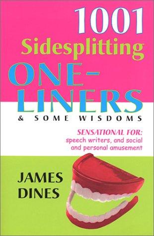 1001 Sidesplitting One-Liners and Some Wisdoms
