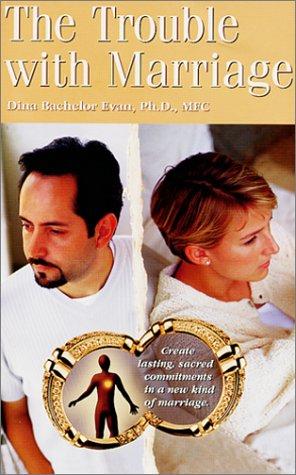 The Trouble with Marriage