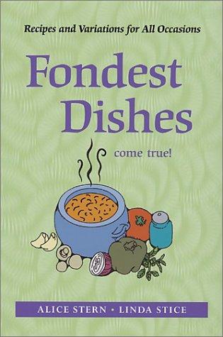 Fondest Dishes Come True