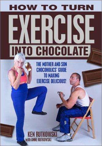 How to turn exercise into chocolate