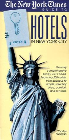 The New York Times Guide to Hotels in New York City