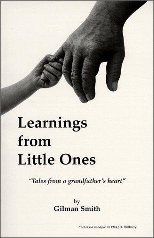 Learnings from Little Ones, Tales from a Grandfather's Heart