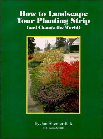 How To Landscape Your Planting Strip (and Change the World)