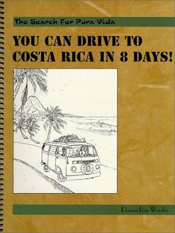 You Can Drive To Costa Rica In 8 Days!